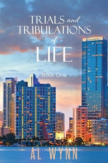 Front cover_Trials and Tribulations of Life
