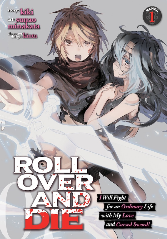 Front cover_Roll Over And Die: I Will Fight For An Ordinary Life With My Love And Cursed Sword! (manga) Vol. 1