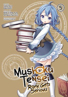 Front cover_Mushoku Tensei: Roxy Gets Serious Vol. 5