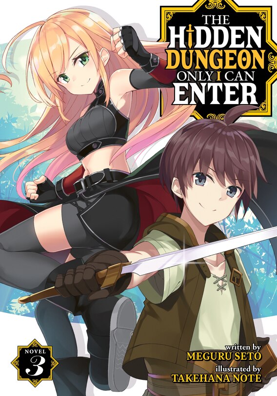 Front cover_The Hidden Dungeon Only I Can Enter (light Novel) Vol. 3