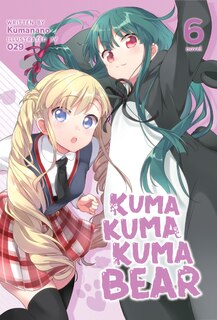 Front cover_Kuma Kuma Kuma Bear (light Novel) Vol. 6