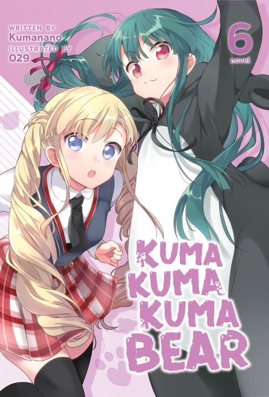 Front cover_Kuma Kuma Kuma Bear (light Novel) Vol. 6