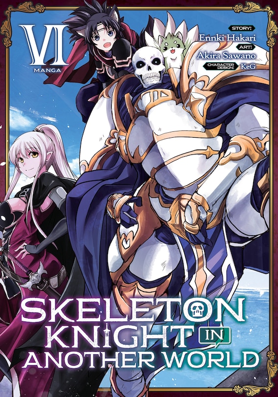 Front cover_Skeleton Knight In Another World (manga) Vol. 6
