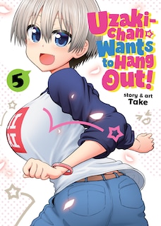 Front cover_Uzaki-chan Wants To Hang Out! Vol. 5