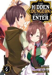 The Hidden Dungeon Only I Can Enter (light Novel) Vol. 4