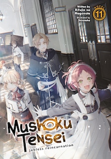 Mushoku Tensei: Jobless Reincarnation (light Novel) Vol. 11