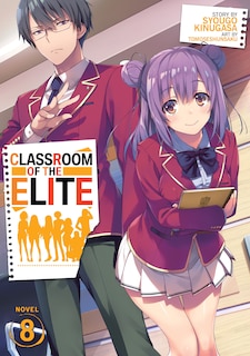 Front cover_Classroom Of The Elite (light Novel) Vol. 8