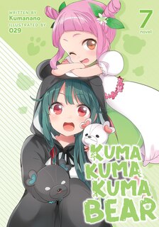 Front cover_Kuma Kuma Kuma Bear (light Novel) Vol. 7