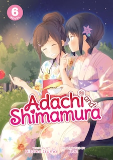 Front cover_Adachi And Shimamura (light Novel) Vol. 6
