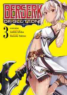 Berserk Of Gluttony (manga) Vol. 3 by Isshiki Ichika