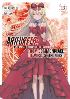 Arifureta: From Commonplace To World's Strongest (light Novel) Vol. 13