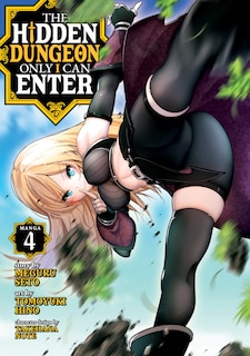 The Hidden Dungeon Only I Can Enter (manga) Vol. 4