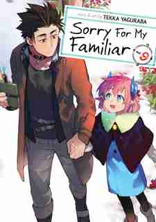 Sorry For My Familiar Vol. 9 by Tekka Yaguraba