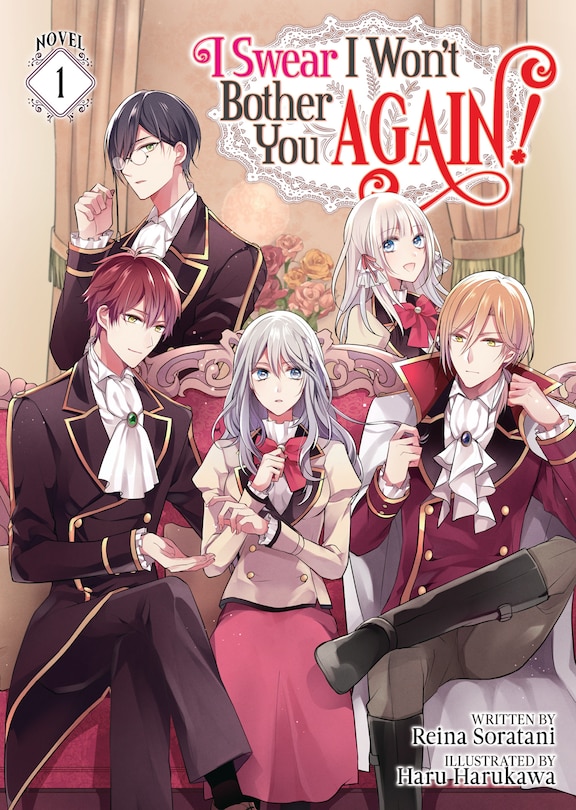Front cover_I Swear I Won't Bother You Again! (light Novel) Vol. 1