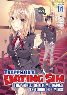 Front cover_Trapped In A Dating Sim: The World Of Otome Games Is Tough For Mobs (manga) Vol. 1