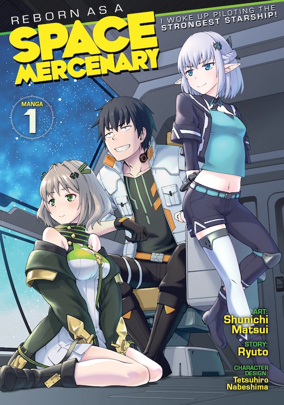 Front cover_Reborn As A Space Mercenary: I Woke Up Piloting The Strongest Starship! (manga) Vol. 1
