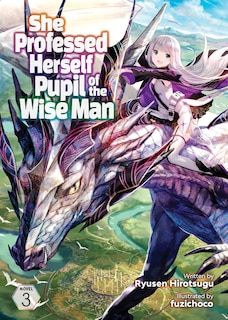 Front cover_She Professed Herself Pupil Of The Wise Man (light Novel) Vol. 3