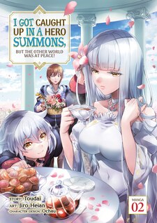 Front cover_I Got Caught Up In A Hero Summons, But The Other World Was At Peace! (manga) Vol. 2