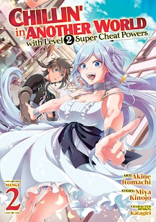 Front cover_Chillin' In Another World With Level 2 Super Cheat Powers (manga) Vol. 2