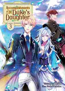 Accomplishments Of The Duke's Daughter (light Novel) Vol. 3 de Reia