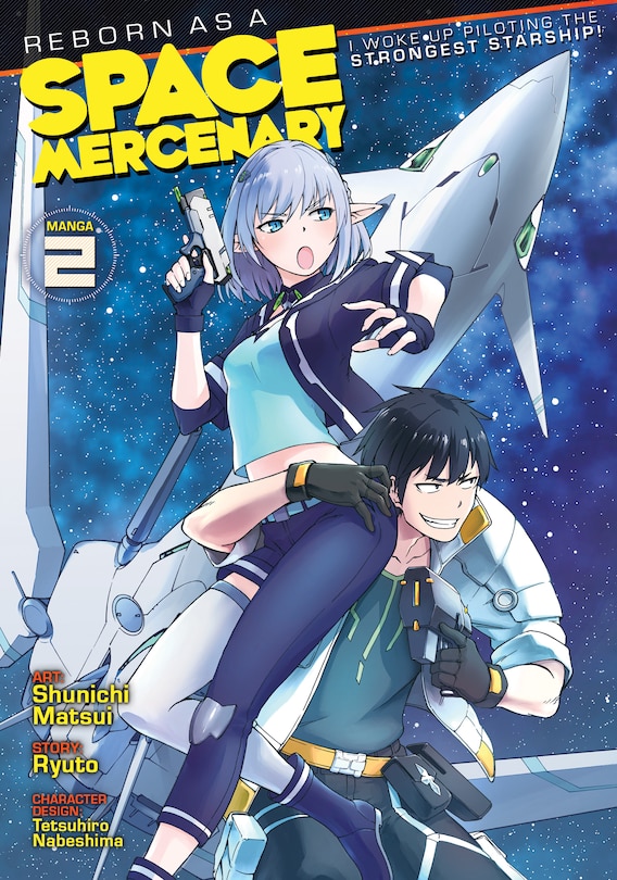 Front cover_Reborn As A Space Mercenary: I Woke Up Piloting The Strongest Starship! (manga) Vol. 2