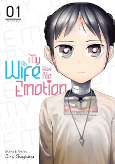 Front cover_My Wife Has No Emotion Vol. 1