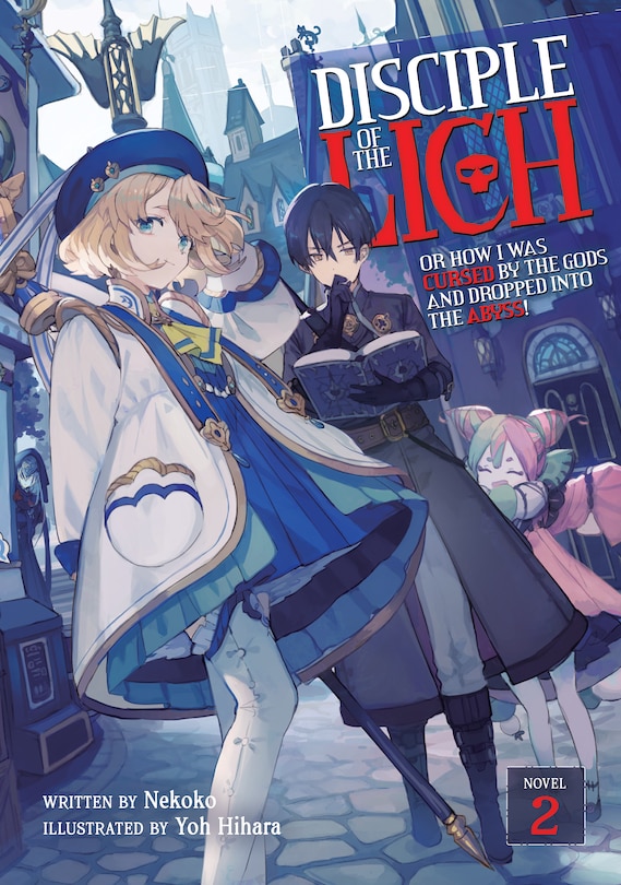 Front cover_Disciple Of The Lich: Or How I Was Cursed By The Gods And Dropped Into The Abyss! (light Novel) Vol. 2