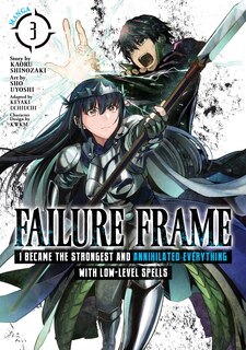 Couverture_Failure Frame: I Became The Strongest And Annihilated Everything With Low-level Spells (manga) Vol. 3