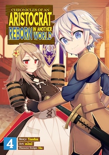 Couverture_Chronicles Of An Aristocrat Reborn In Another World (manga) Vol. 4