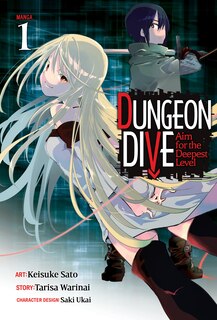 Front cover_Dungeon Dive: Aim For The Deepest Level (manga) Vol. 1