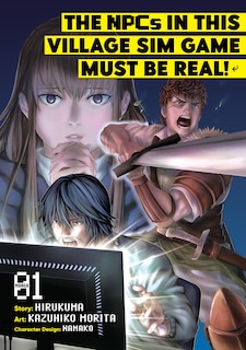 Front cover_The Npcs In This Village Sim Game Must Be Real! (manga) Vol. 1