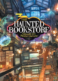 Front cover_The Haunted Bookstore - Gateway To A Parallel Universe (light Novel) Vol. 1
