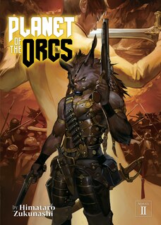 Front cover_Planet Of The Orcs (light Novel) Vol. 2