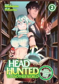 Couverture_Headhunted To Another World: From Salaryman To Big Four! Vol. 2