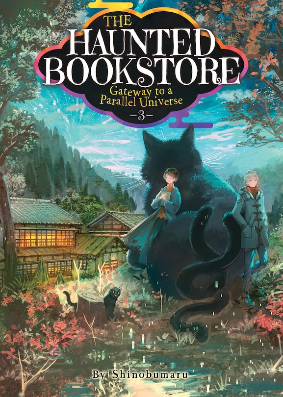 Front cover_The Haunted Bookstore - Gateway To A Parallel Universe (light Novel) Vol. 3