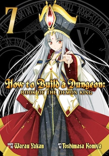 How To Build A Dungeon: Book Of The Demon King Vol. 7