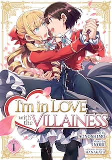 Front cover_I'm In Love With The Villainess (manga) Vol. 1