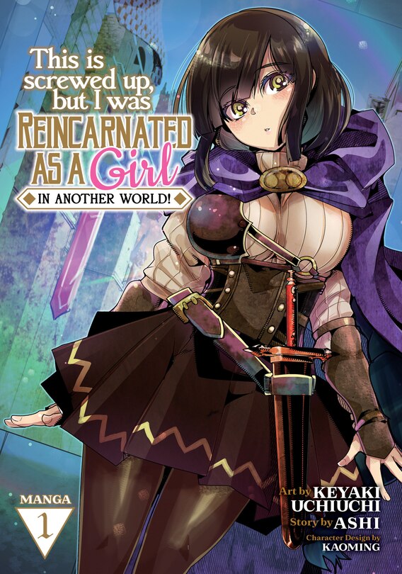 Front cover_This Is Screwed Up, but I Was Reincarnated as a GIRL in Another World! (Manga) Vol. 1