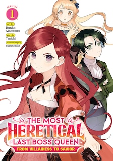 Front cover_The Most Heretical Last Boss Queen: From Villainess To Savior (manga) Vol. 1