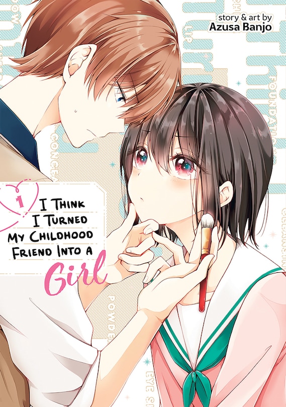 Front cover_I Think I Turned My Childhood Friend Into A Girl Vol. 1