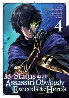 My Status As An Assassin Obviously Exceeds The Hero's (manga) Vol. 4 by Matsuri Akai