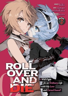 Couverture_Roll Over And Die: I Will Fight For An Ordinary Life With My Love And Cursed Sword! (manga) Vol. 2