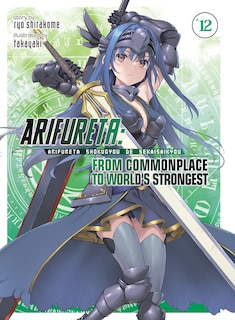Front cover_Arifureta: From Commonplace To World's Strongest (light Novel) Vol. 12