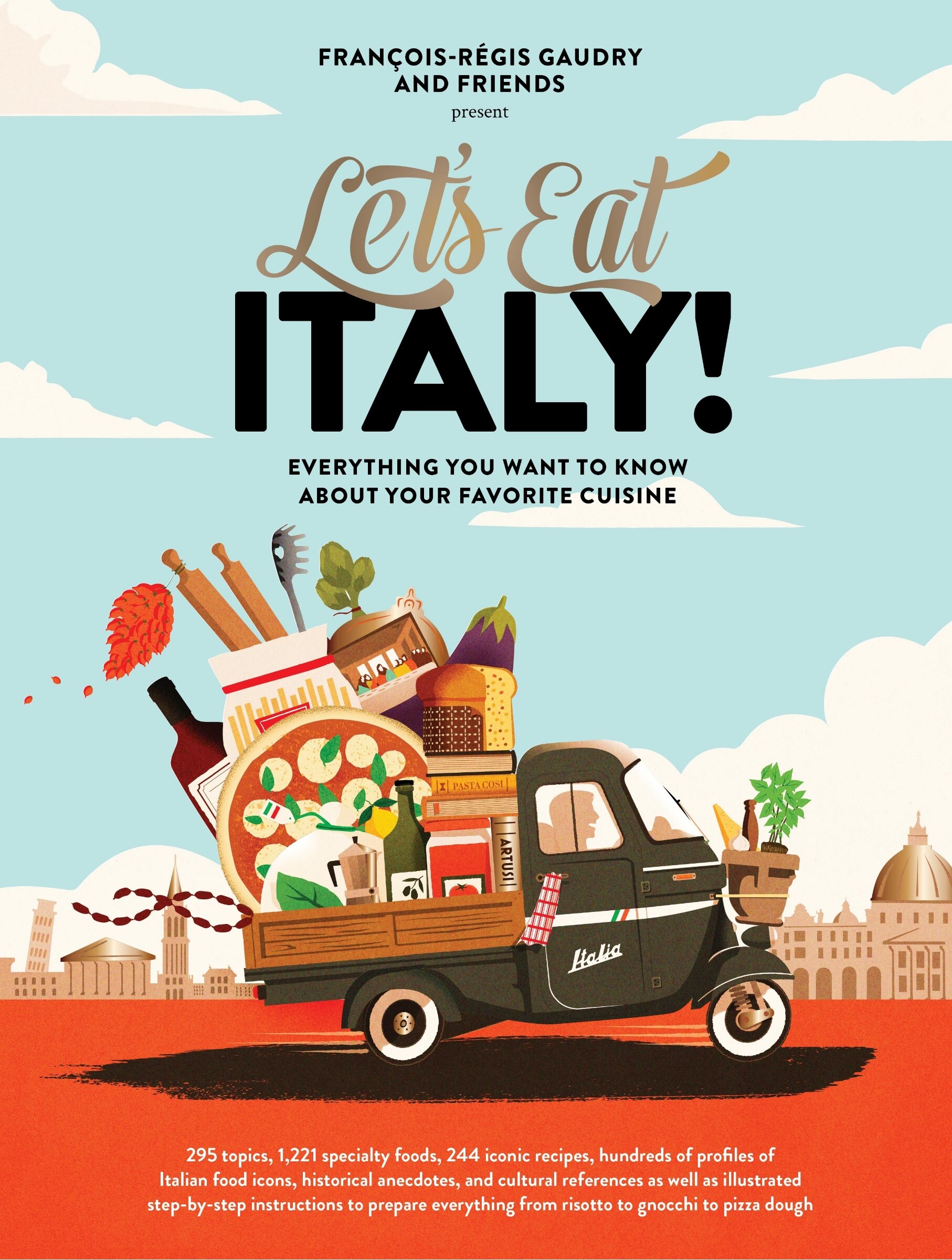 Let's Eat Italy!: Everything You Want To Know About Your Favorite