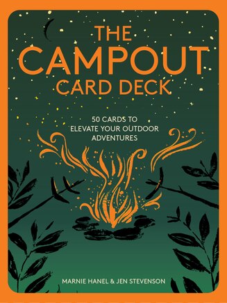 The Campout Card Deck: 50 Cards To Elevate Your Outdoor Adventures