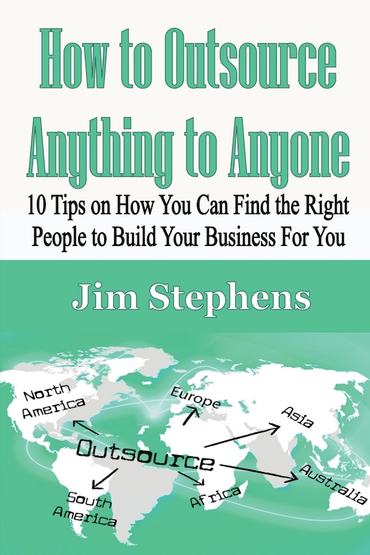Front cover_How To Outsource Anything To Anyone