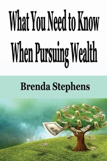 Couverture_What You Need to Know When Pursuing Wealth