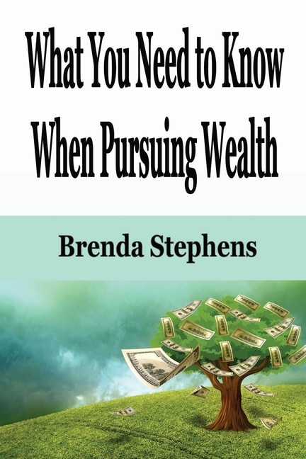 Couverture_What You Need to Know When Pursuing Wealth