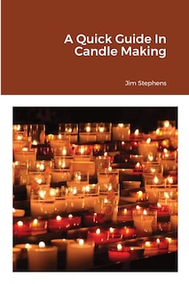 Front cover_A Quick Guide In Candle Making