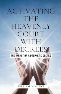 Couverture_Activating the Heavenly Court with Decrees
